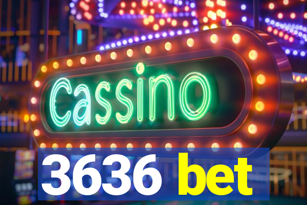 3636 bet